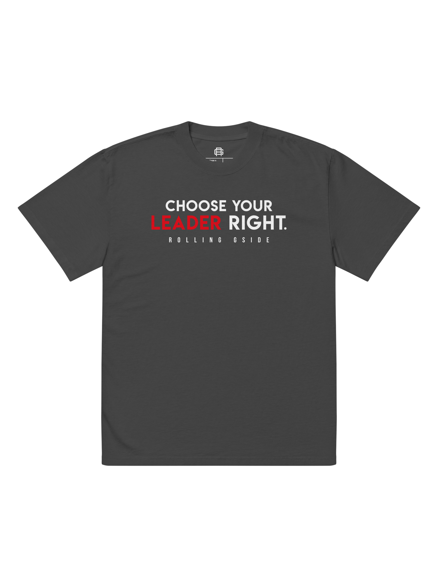 "Choose your leader right" Oversize T-Shirt