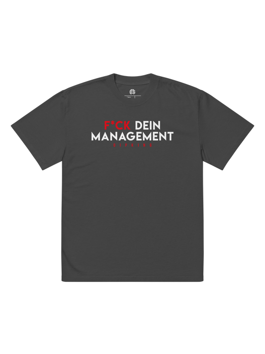 F*ck Dein Management Oversize T-Shirt